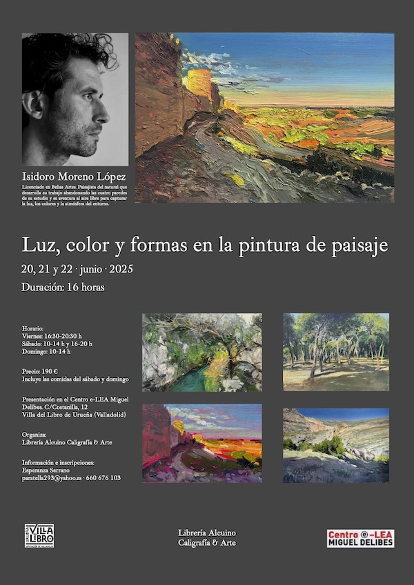 Luz, color y formas en la pintura de paisaje  · Curso de Pintura al aire libre con ISIDORO MORENO  20, 21 y 22 · junio · 2025    Duración: 16 horas
